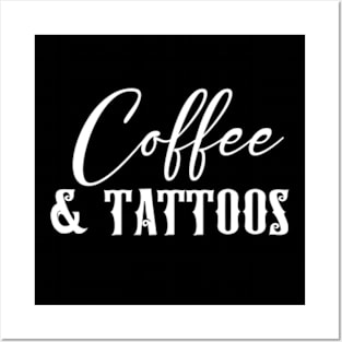 Coffee & Tattoos Posters and Art